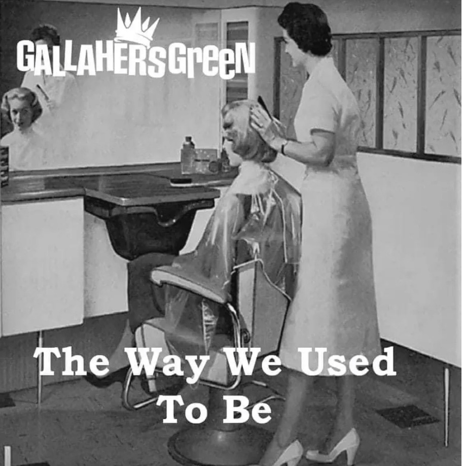 GALLAHER’S GREEN: THE WAY WE USED TO&nbsp;BE