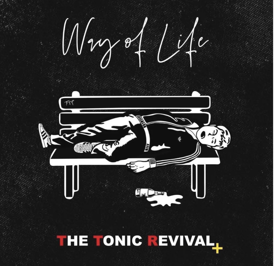 THE TONIC REVIVAL- WAY OF&nbsp;LIFE
