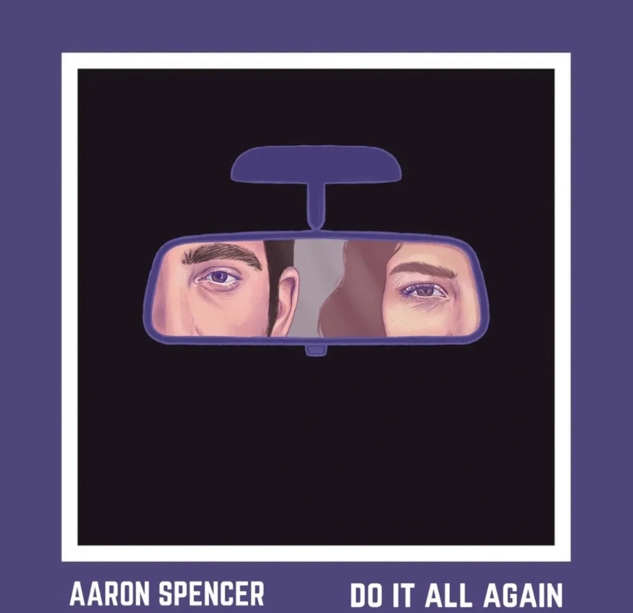 AARON SPENCER: DO IT ALL AGAIN:SINGLE&nbsp;PREVIEW