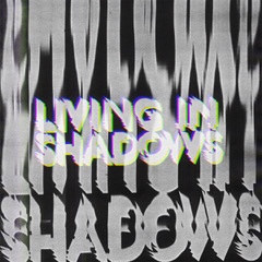 Shambolics Living In&nbsp;Shadows