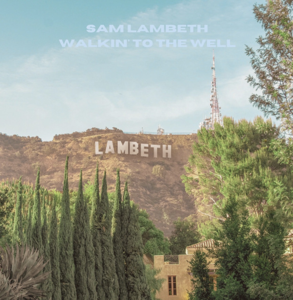 Walkin’ To The Well Sam Lambeth and The Four Chords