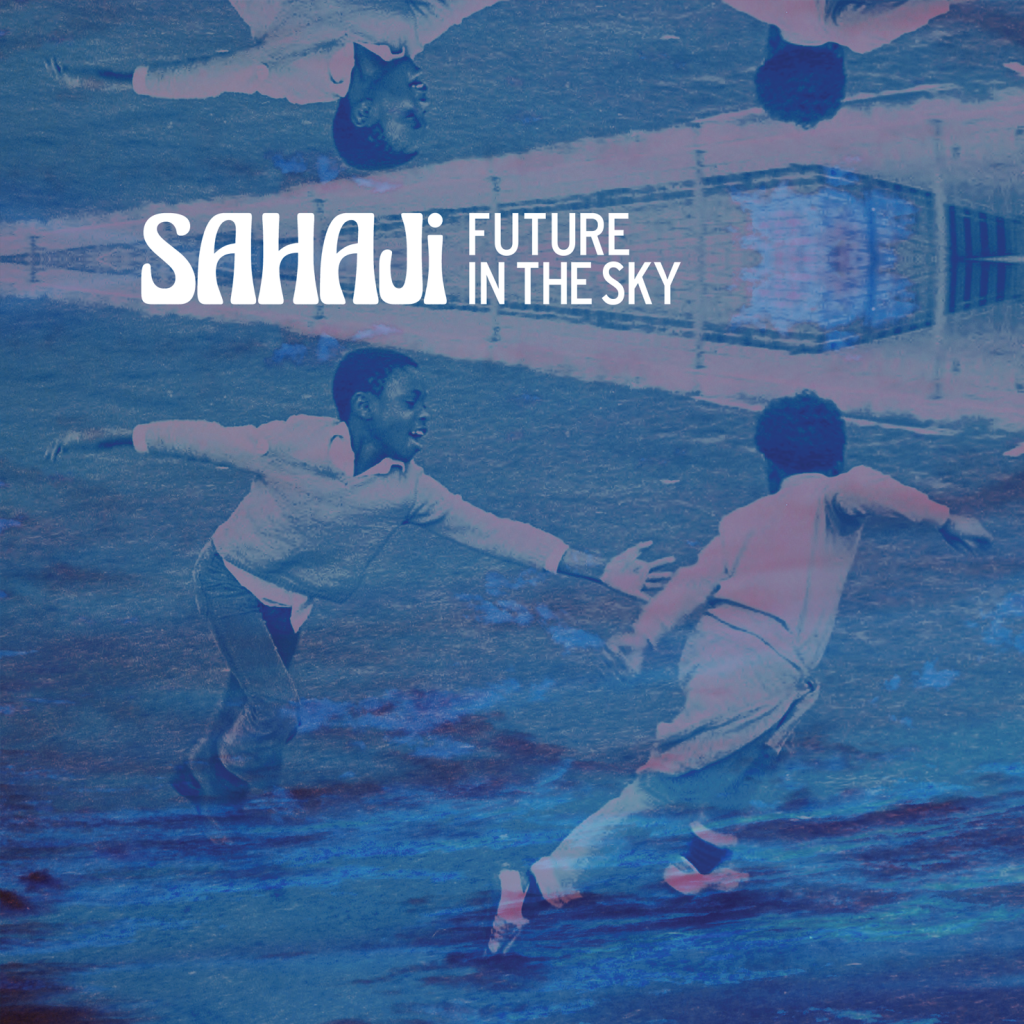 Video Premiere: Future In The Sky SAHAJi