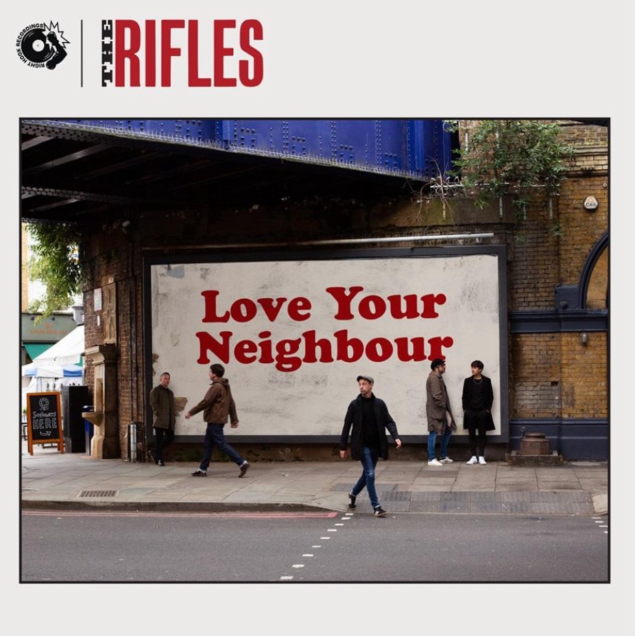 Love Your Neighbour The Rifles
