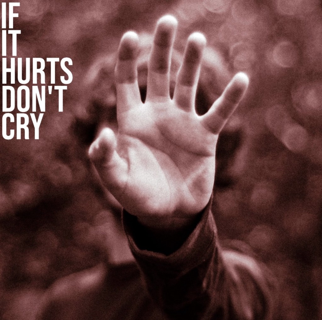 If It Hurts Don’t Cry&nbsp;Marseille