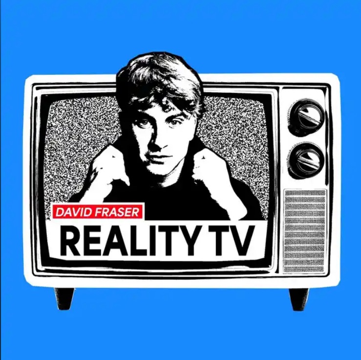 Reality TV David&nbsp;Fraser