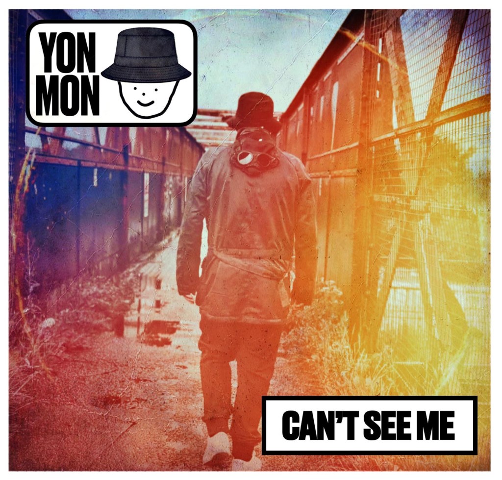 Can’t See Me Yon&nbsp;Mon