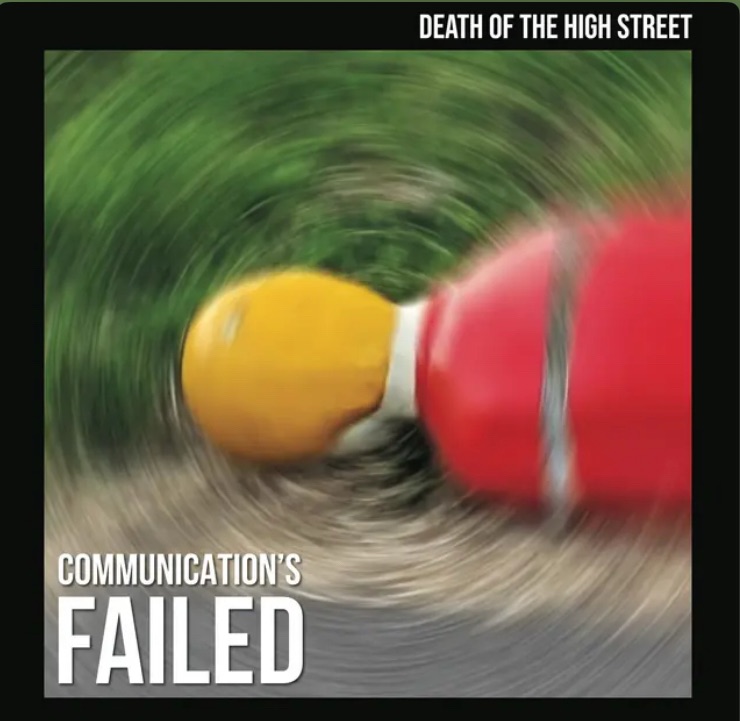 Communications Failed Death Of The High Street