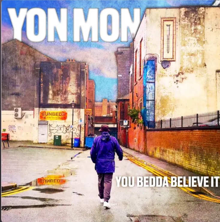 You Bedda Believe It – Yon&nbsp;Mon