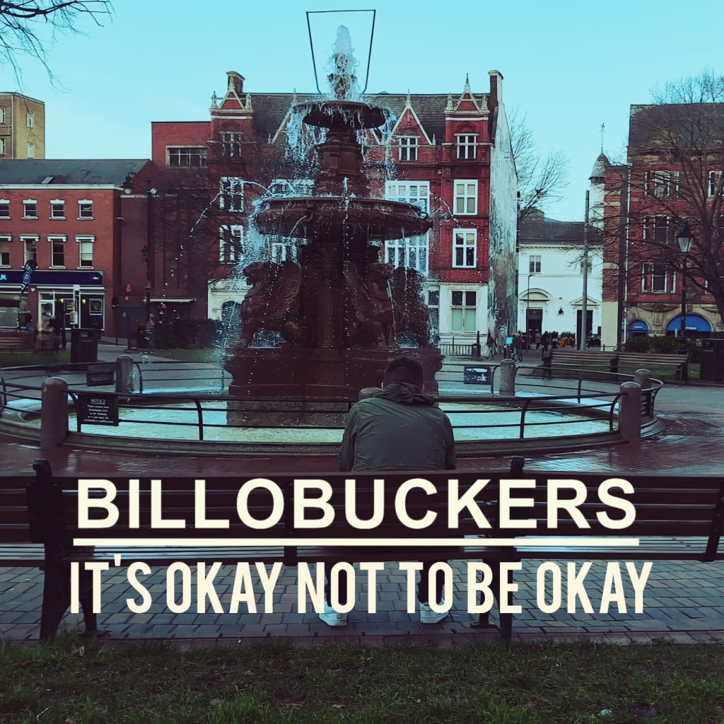 It’s Ok Not To Be Ok –&nbsp;BilloBuckers