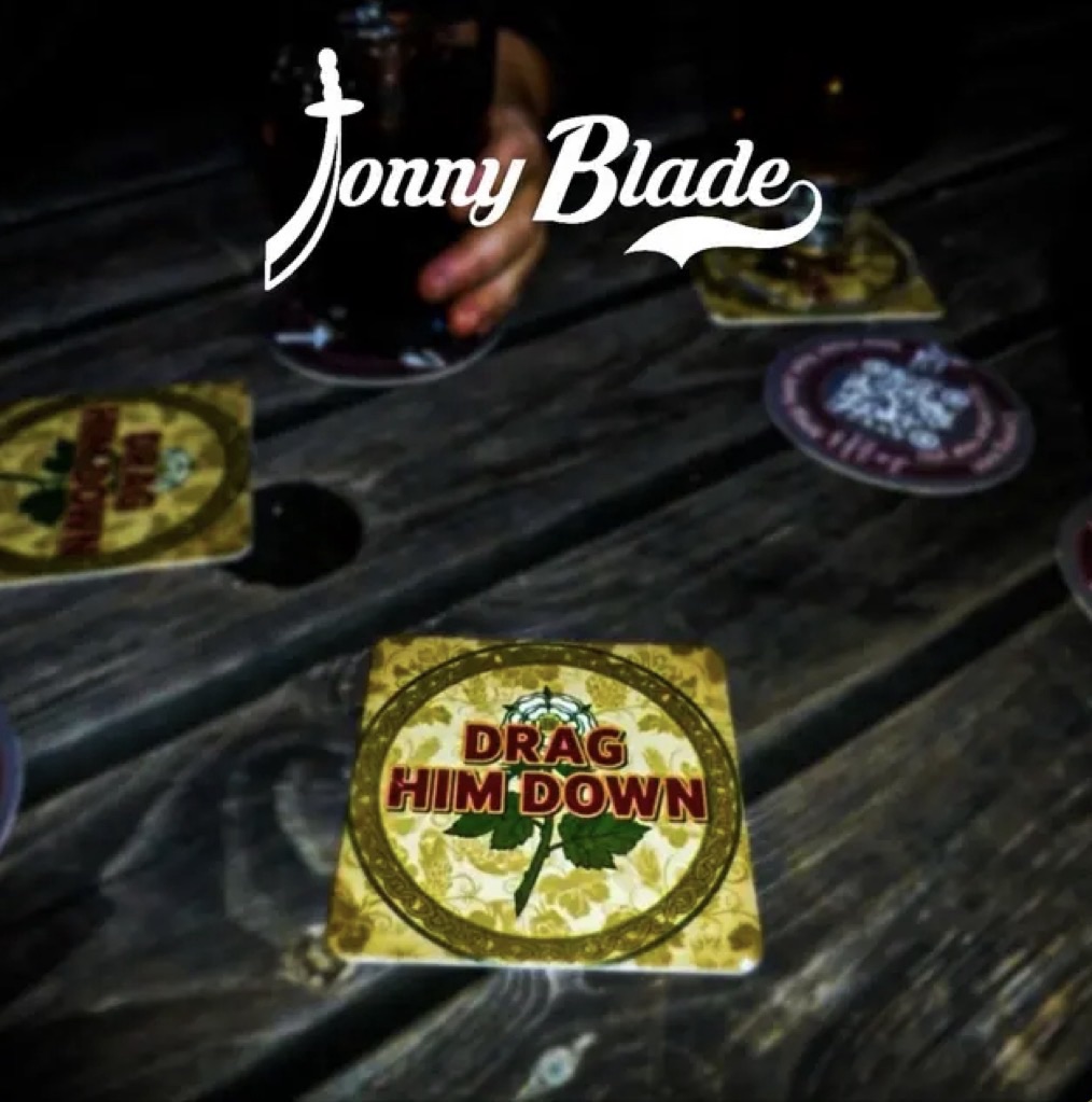 Drag Him Down Jonny&nbsp;Blade